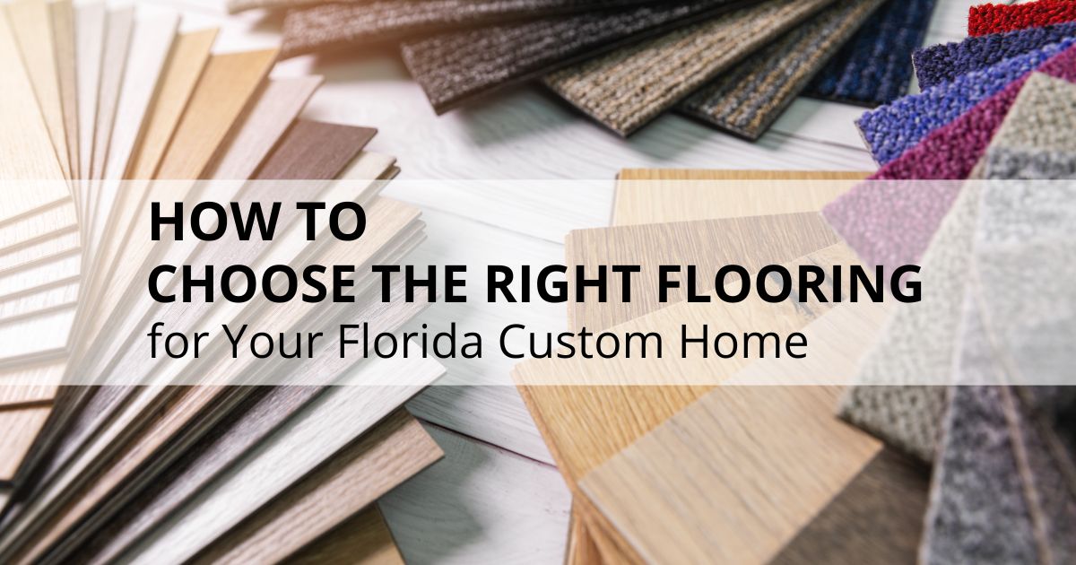 Flooring Guide for Custom Home