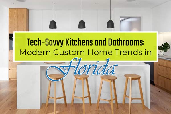modern custom home trends in Florida